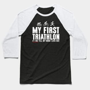 My First Triathlon Baseball T-Shirt